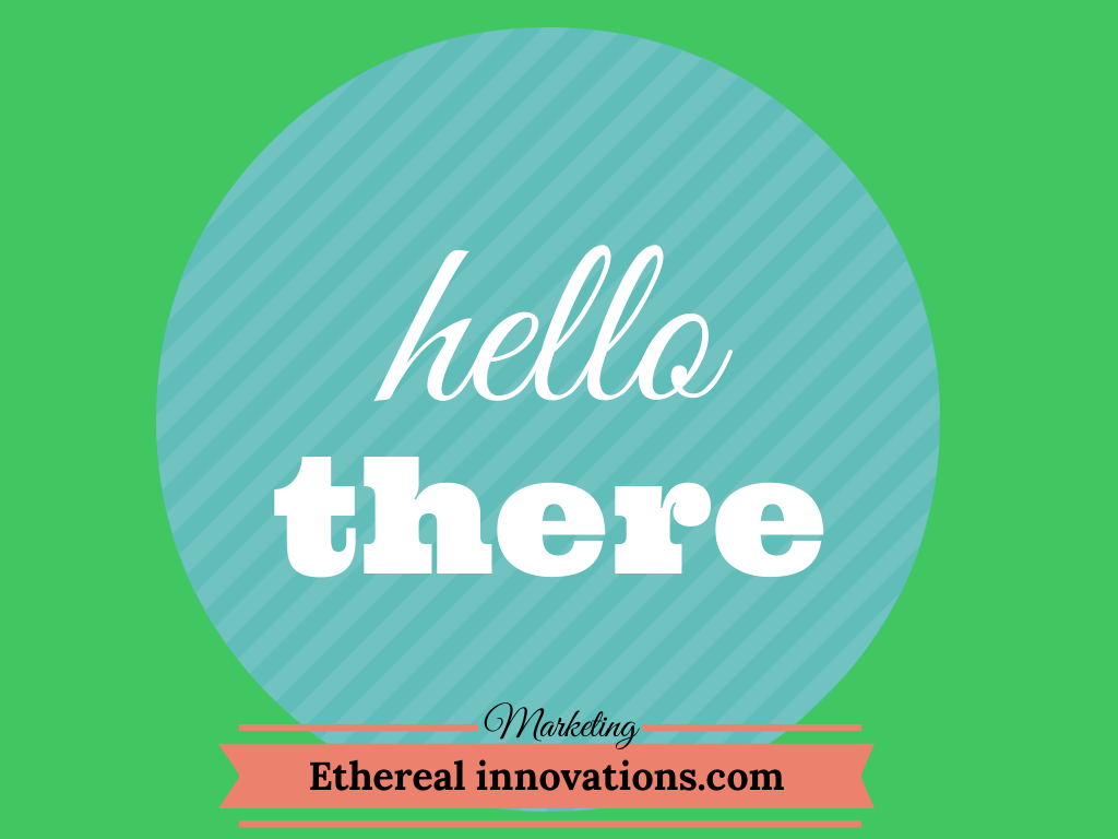 hello - welcome to our blog | Ethereal Innovations | Digital marketing Agency | Affordable Consulting | 