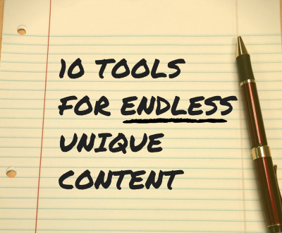 10 tools that will provide you with endless unique content